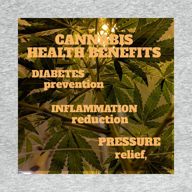 Cannabis health benefits: diabetes prevention, inflammation reduction, pressure relief. by Zipora